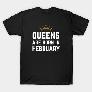 Queens Are Born In February T-Shirt